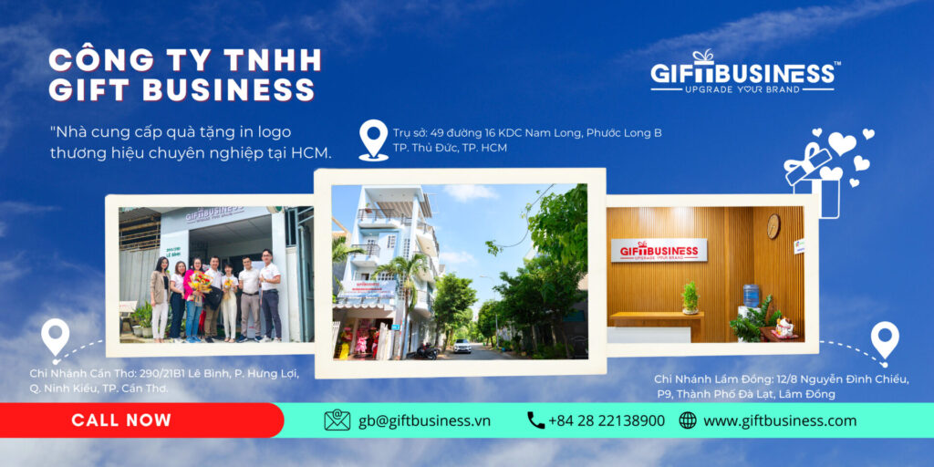 Công ty TNHH GIFT BUSINESS – 028 22138900 – Hotline: 0902 99 55 34 – e-Mail: gb@giftbusiness.vn