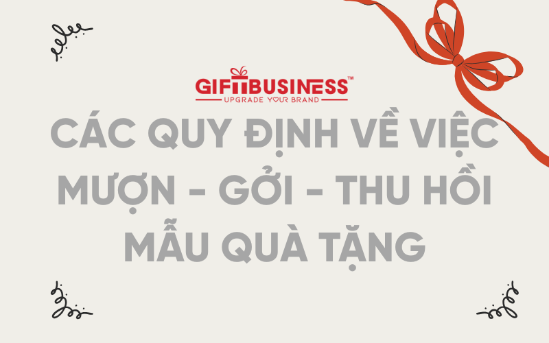 các quy định mượn mẫu, thu phí mẫu quà tặng