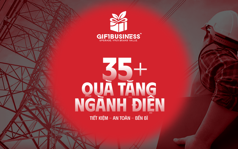 gợi ý 35 quà tặng ngành điện