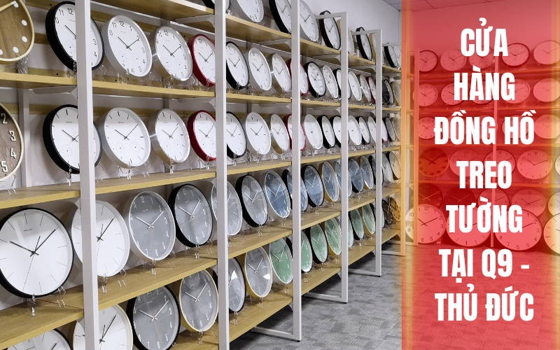 cửa hàng đồng hồ treo tường tại quận 9 thủ đức