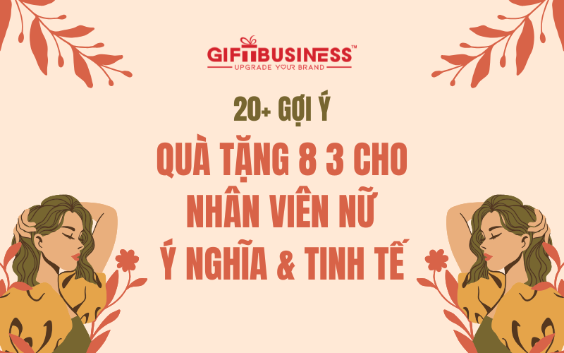 quà tặng 8 3 cho nhân viên nữ
