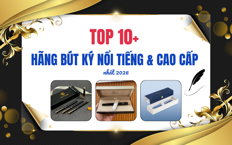 các hãng bút kýt nổi tiếng